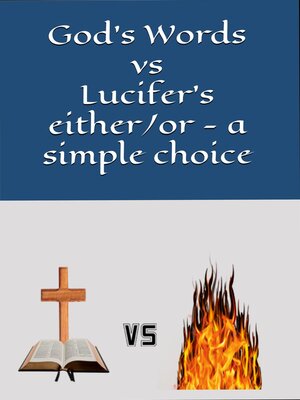 cover image of God's Words vs Lucifer's either/or--a simple choice